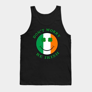 Don't Worry, Be Irish St. Patrick's Day Smiley Face Tank Top